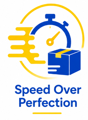 Speed Over Perfection